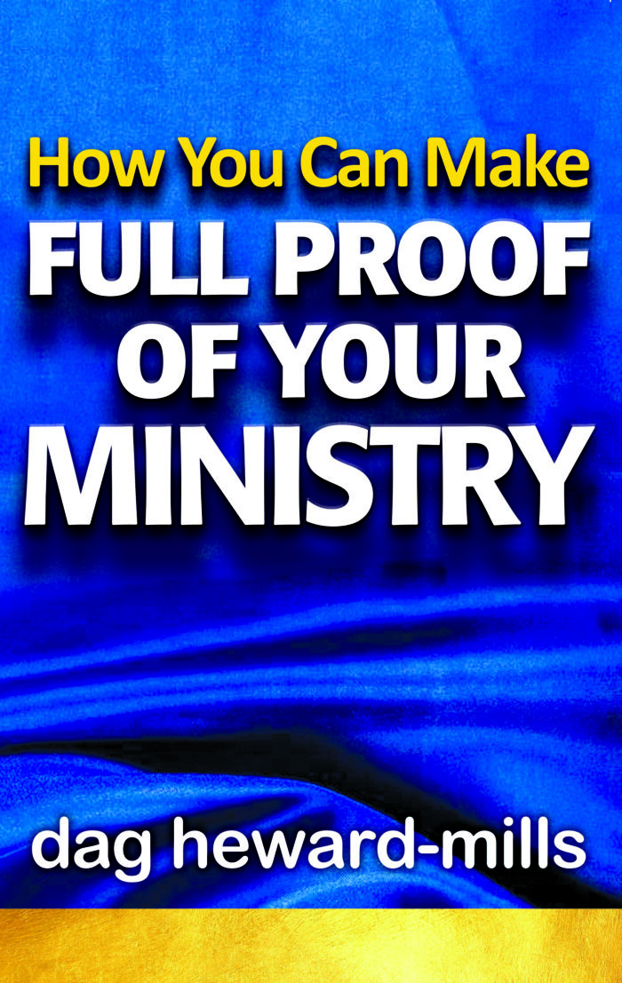 How You Can Make Full Proof of Your Ministry by Dag Heward-Mills