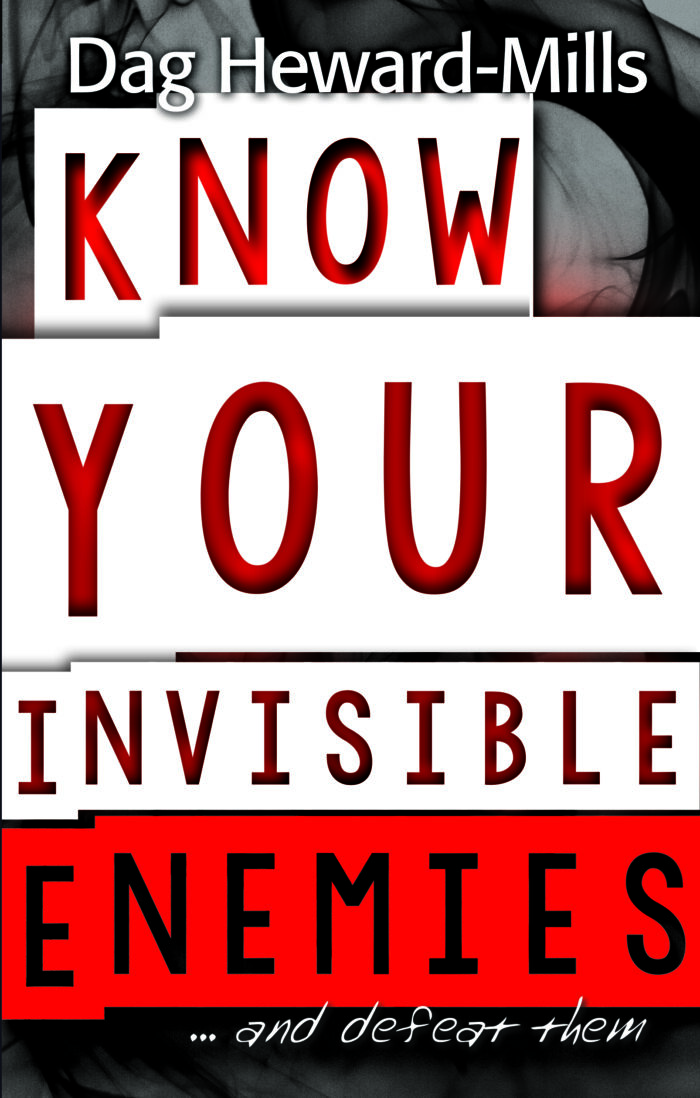 Know Your Insivible Enemies by Dag Heward-Mills