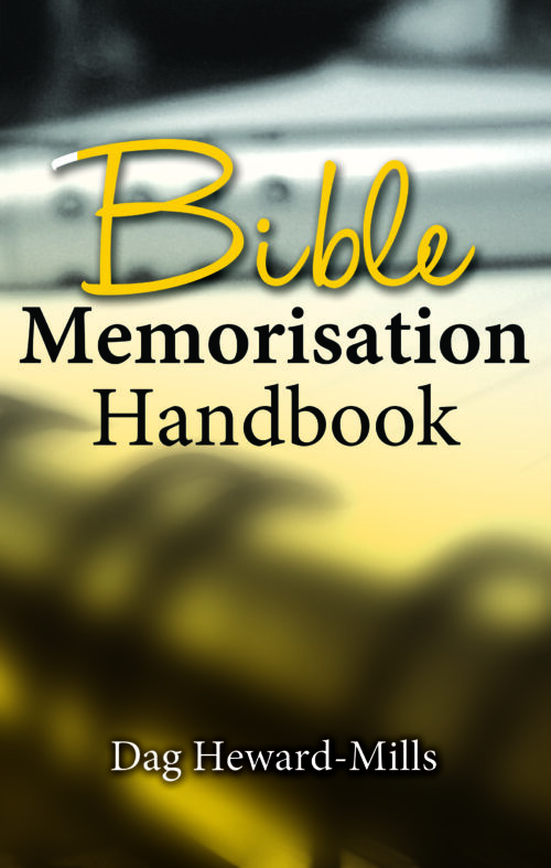 Bible Memorization Handbook by Dag Heward-Mills