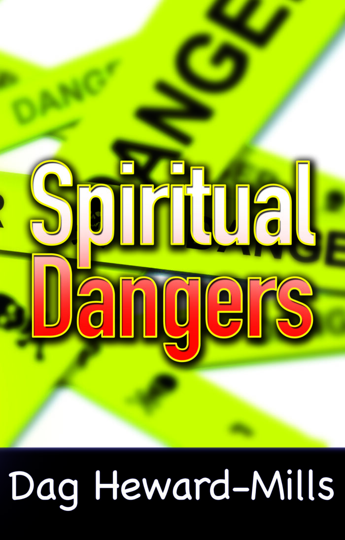 Spiritual Dangers by Dag Heward-Mills