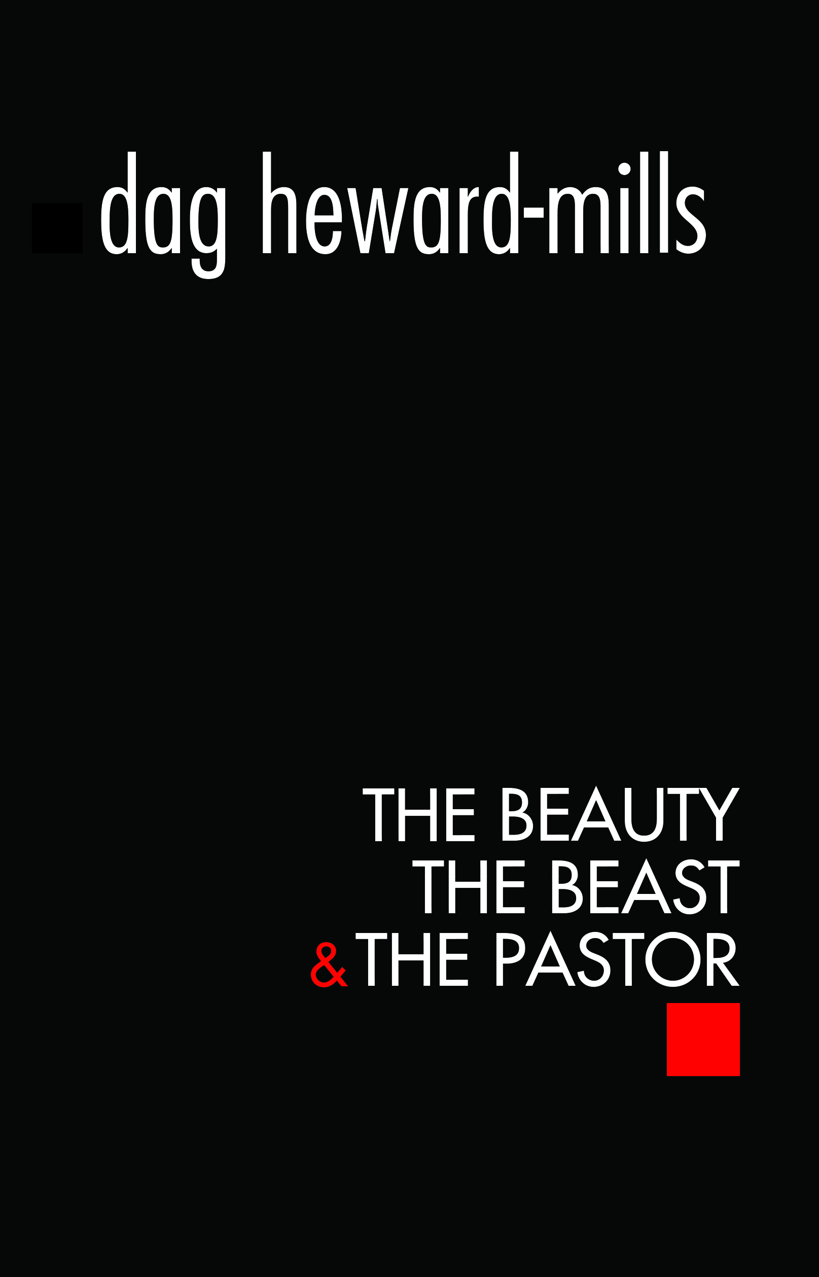 Beauty, Beast and Pastor by Dag Heward-Mills