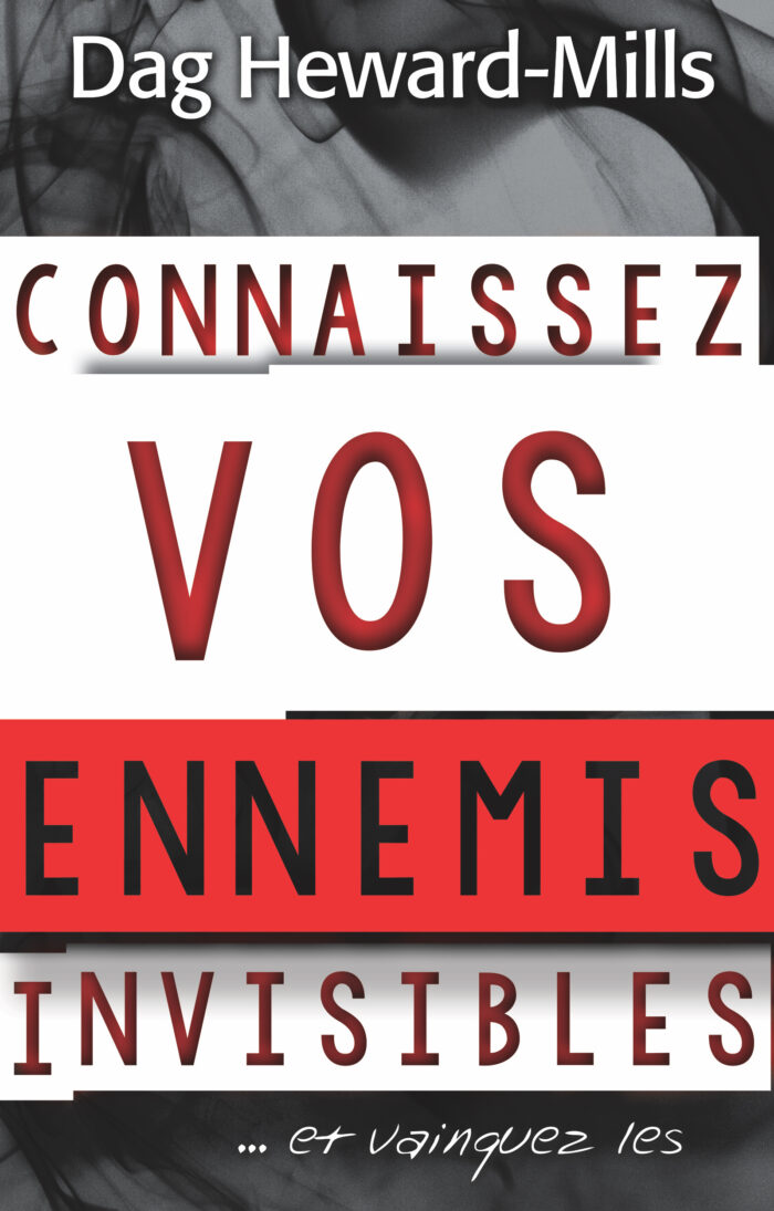 Connaissez vos ennemis invisibles: …et vainquez-les