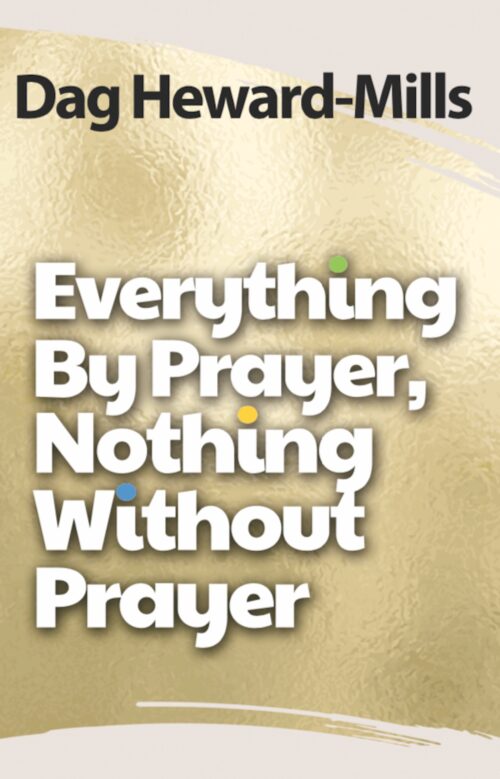 Everything by Prayer, Nothing without Prayer