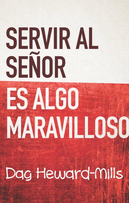 Servir Al Señor Es Algo Maravilloso