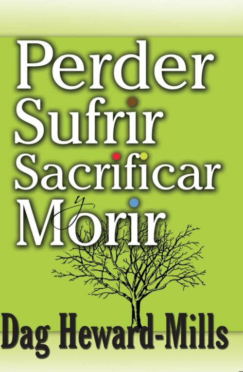 Perder, Sufrir, Sacrificar y Morir