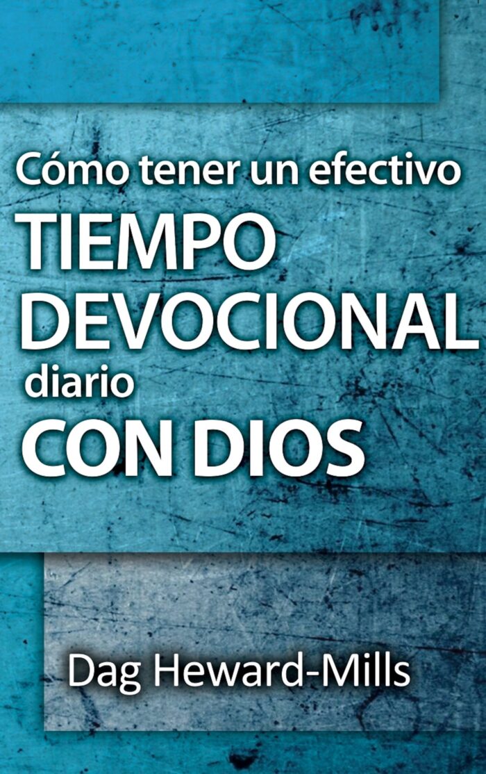 Cómo tener un efectivo tiempo devocional diario con Dios