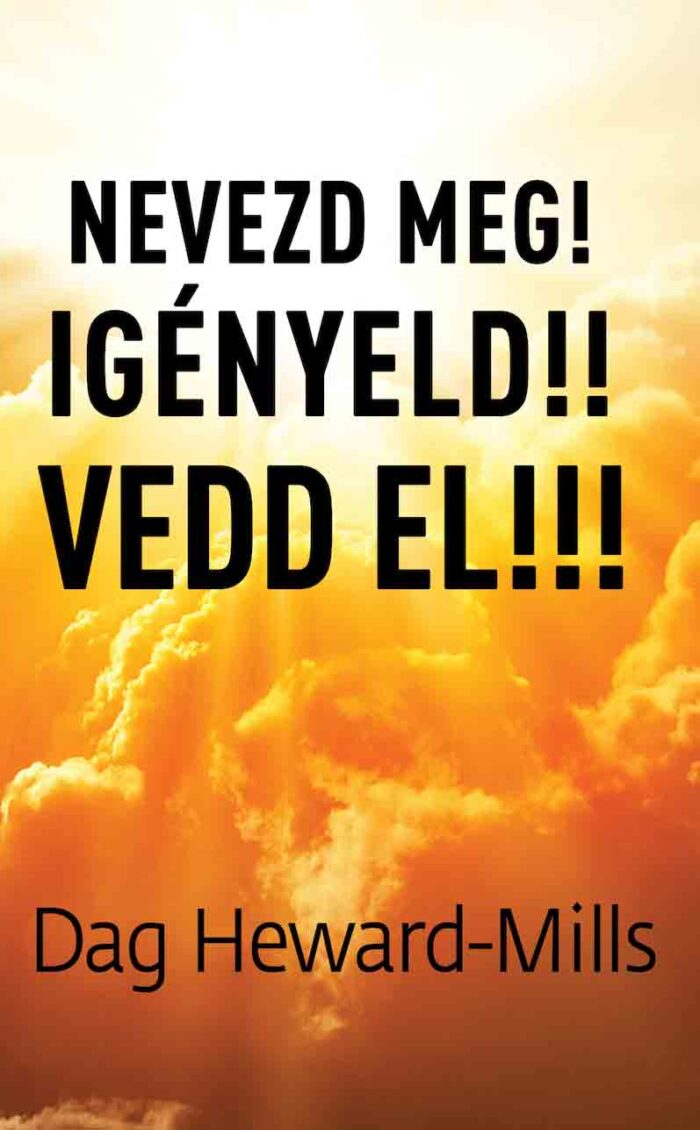 Nevezd meg! Igényeld! Vedd el!