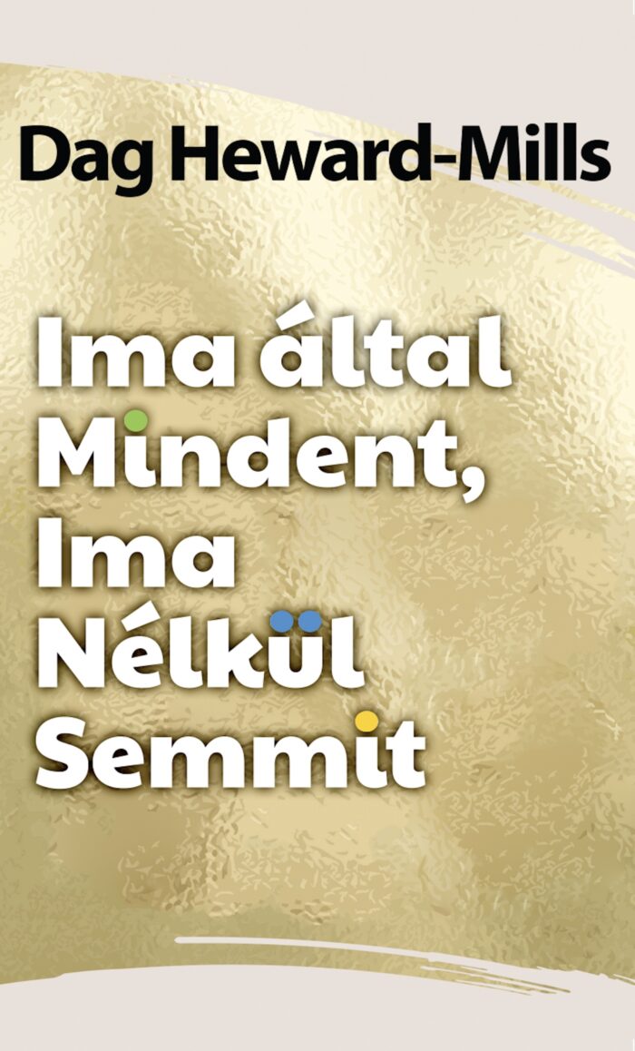 Ima által mindent Ima nélkül semmit