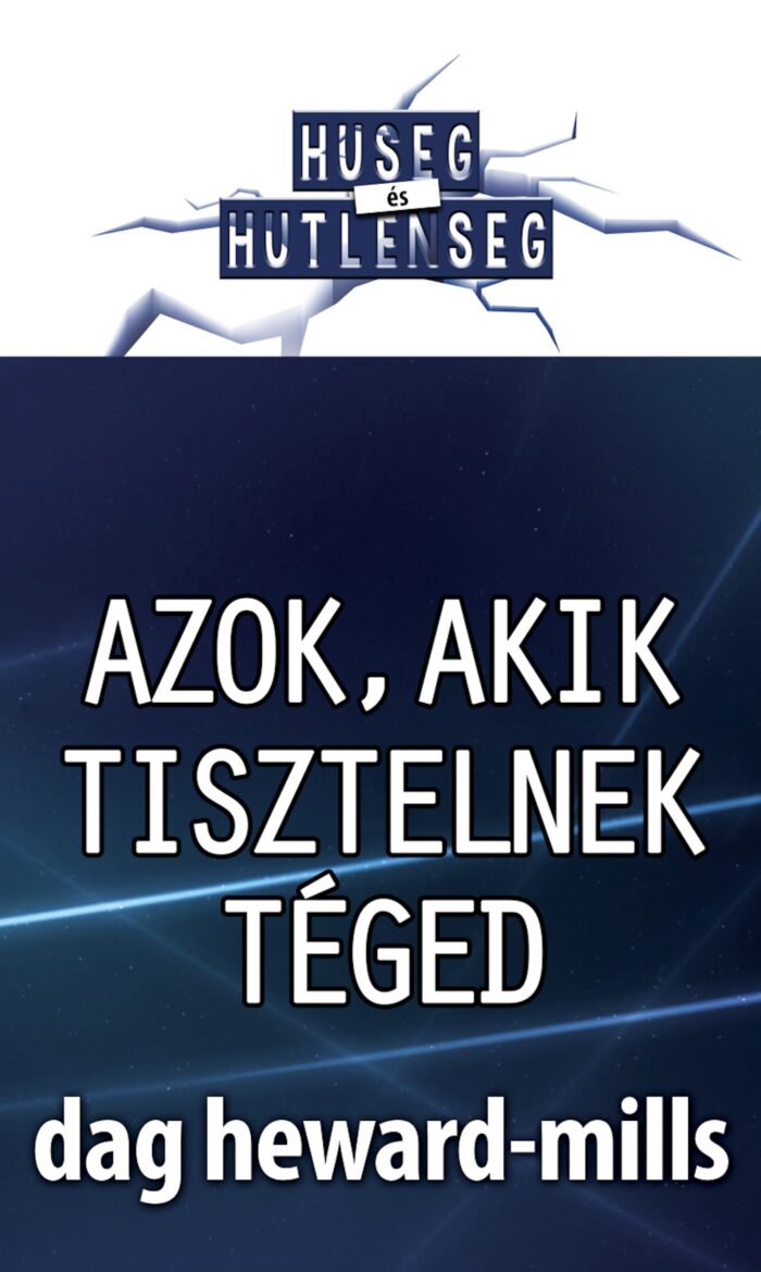 Azok, akik Tisztelnek Téged