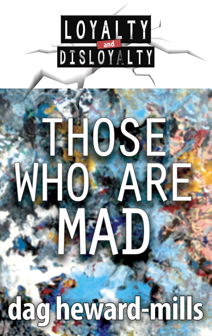 Those Who Are Mad